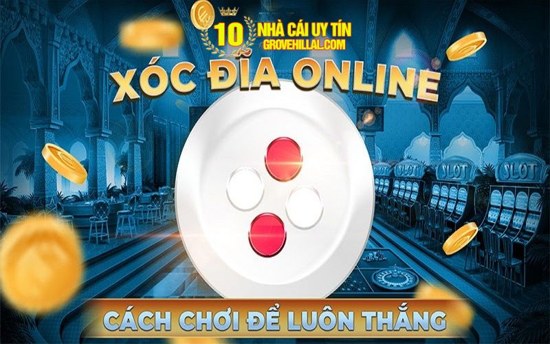 Cách chơi xóc đĩa đổi thưởng đột biến